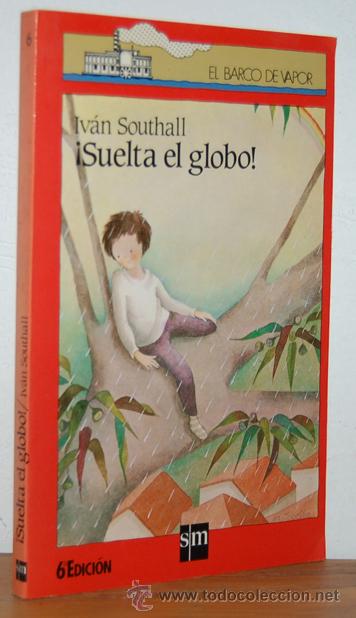 Libros: SUELTA EL GLOBO - IV&Aacute;N SOUTHALL - Foto 1