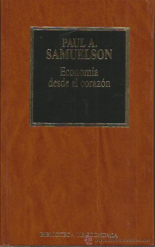 Libros: ECONOM&Iacute;A DESDE EL CORAZ&Oacute;N - Samuelson,Paul E. - Foto 1