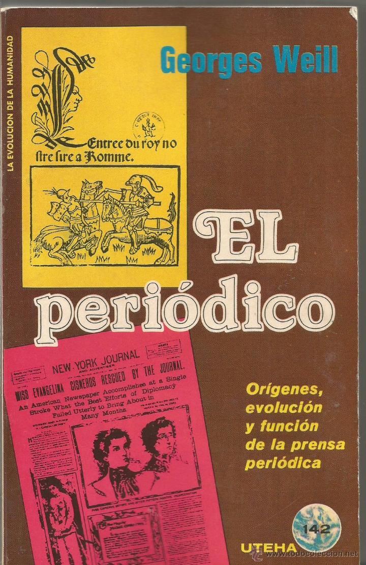 Libros: GEORGES WEILL. EL PERIODICO. UTEHA - Foto 1