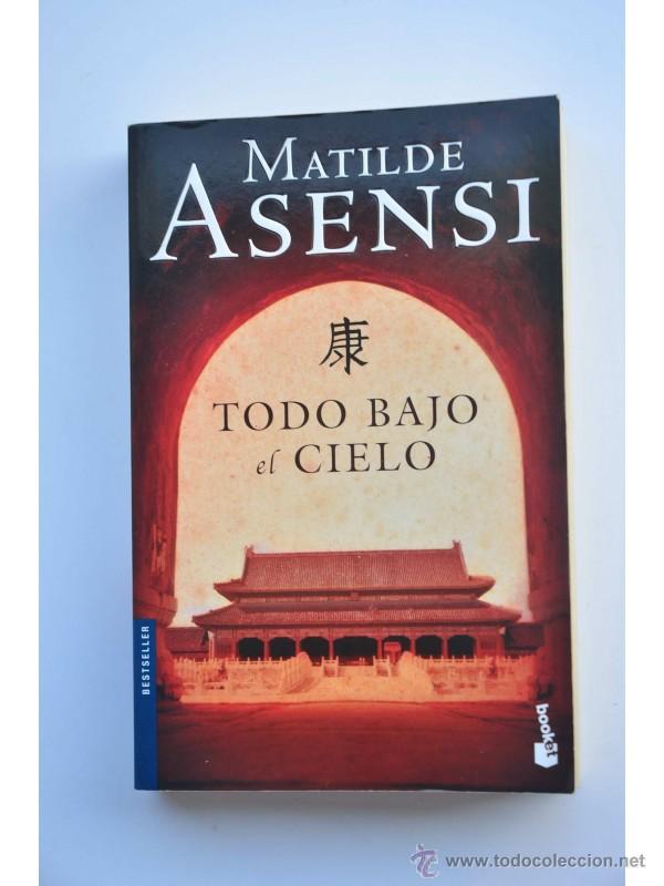 Libros: Todo bajo el cielo - ASENSI, Matilde - Foto 1