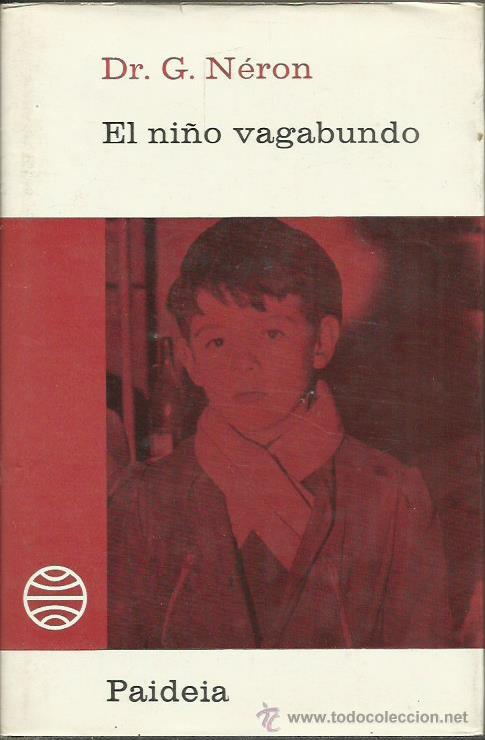 Libros: EL NI&Ntilde;O VAGABUNDO - Ner&oacute;n,Dr.G. - Foto 1