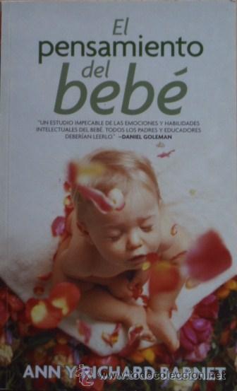 Libros: El pensamiento del beb&eacute;/Ann y Richard Barnet - Ediciones B - Foto 1