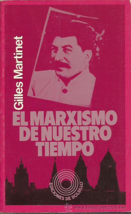 Libri di seconda mano: EL MARXISMO DE NUESTRO TIEMPO - Martinet,Gilles