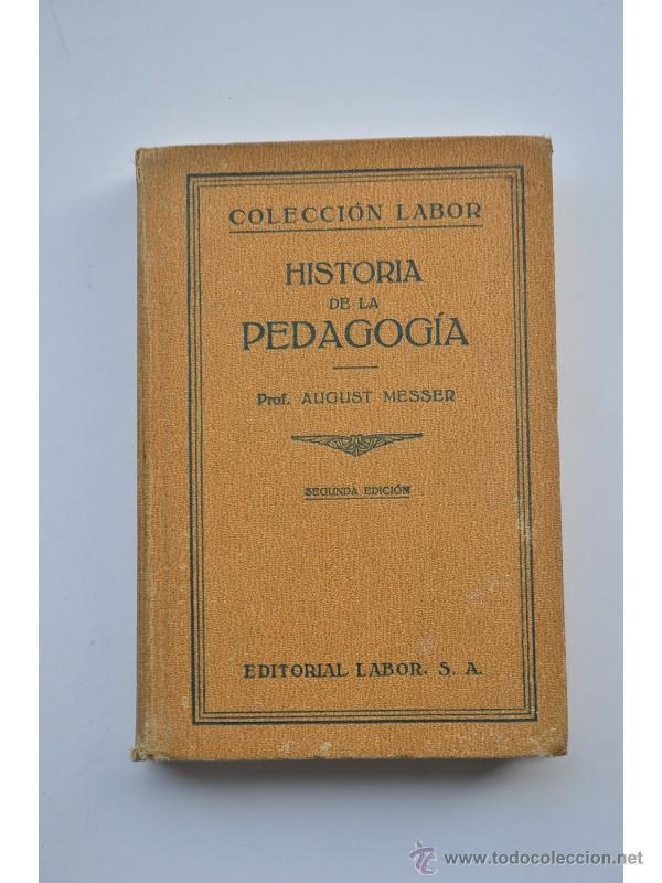 Libros: Historia de la Pedagog&iacute;a - MESSER, August - Foto 1