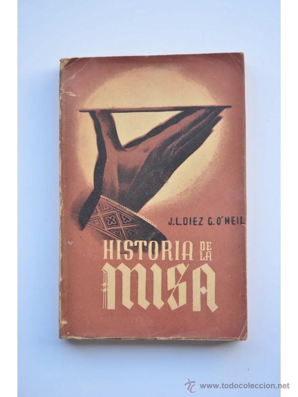Libros: Historia de la Misa - D&Iacute;EZ Y GUTI&Eacute;RREZ ONEIL, J. L., (S. J.) - Foto 1
