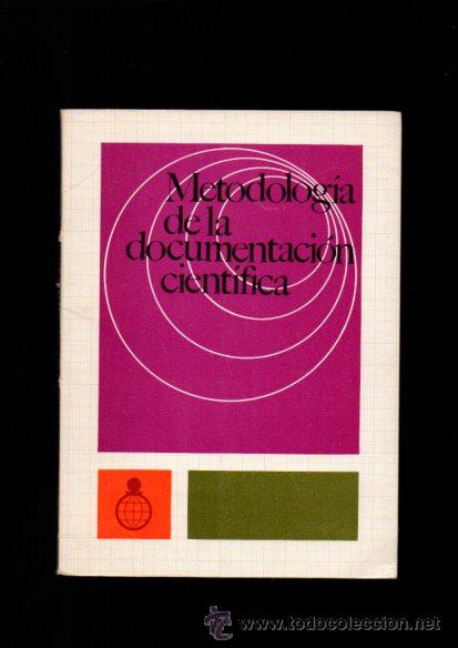 Libros: METODOLOG&Iacute;A DE LA DOCUMENTACI&Oacute;N CIENT&Iacute;FICA - JUAN ROGER RIVIERE 1969 - Foto 1