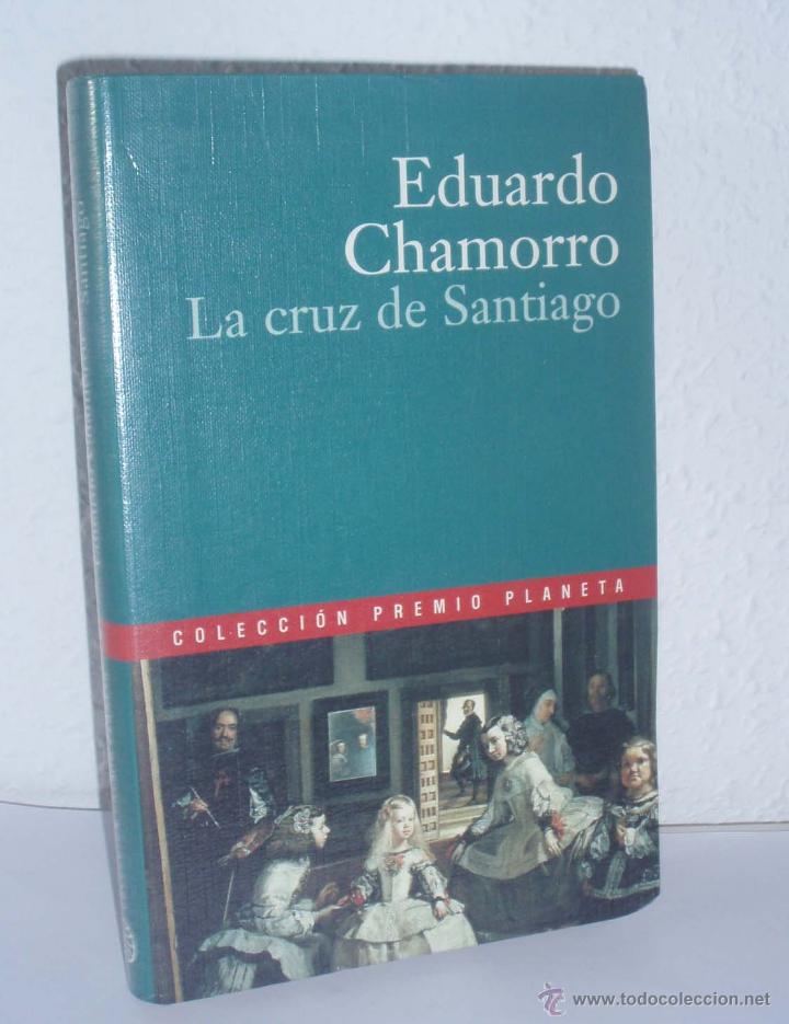 Libros: La Cruz de Santiago de Eduardo Chamorro - Foto 1