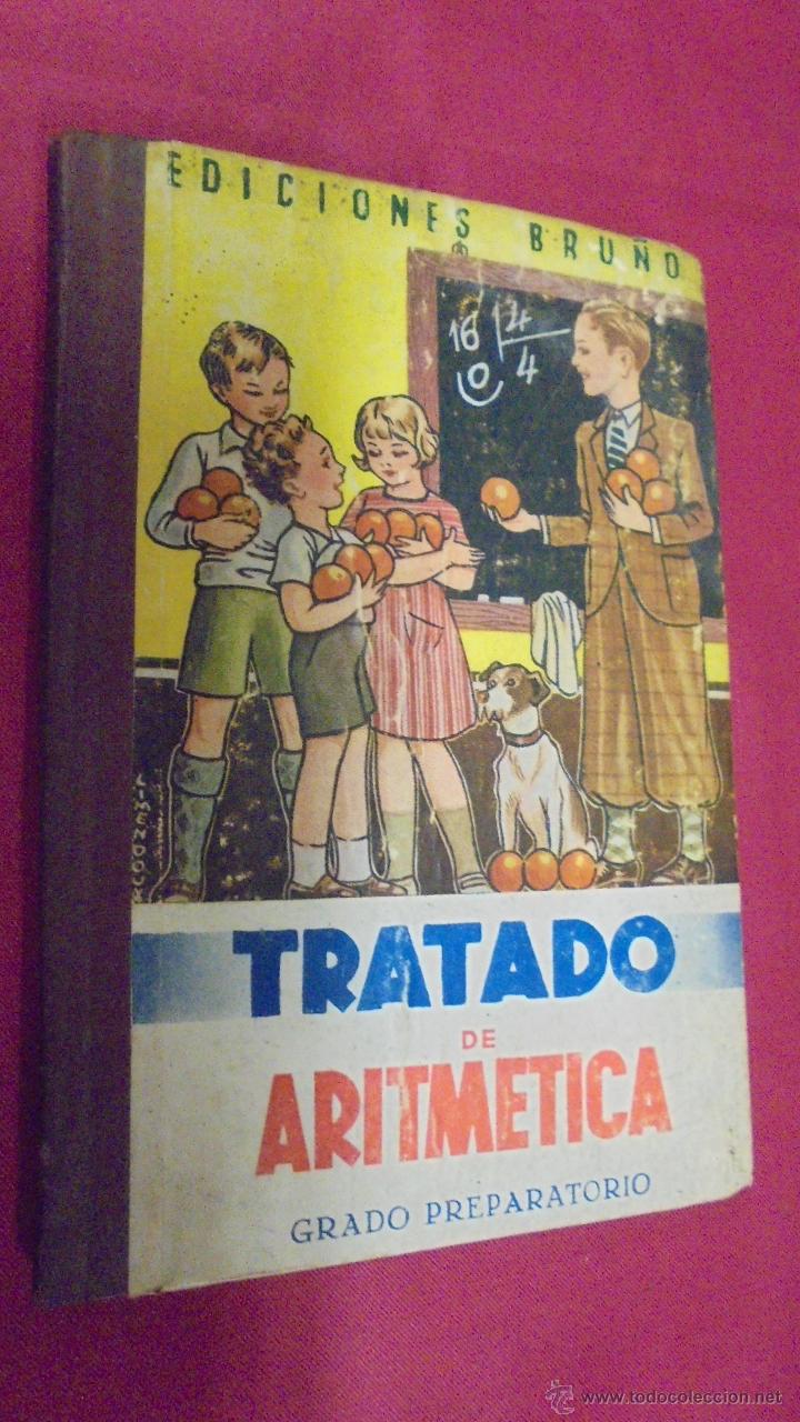 Libros: TRATADO DE ARITMETICA. GRADO PREPARATORIO. EDICIONES BRU&Ntilde;O. SIN FECHA DE EDICI&Oacute;N. - Foto 1
