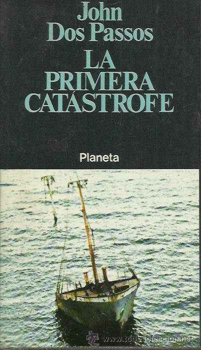 Libros: LA PRIMERA CAT&Aacute;STROFE - Dos Passos,John - Foto 1