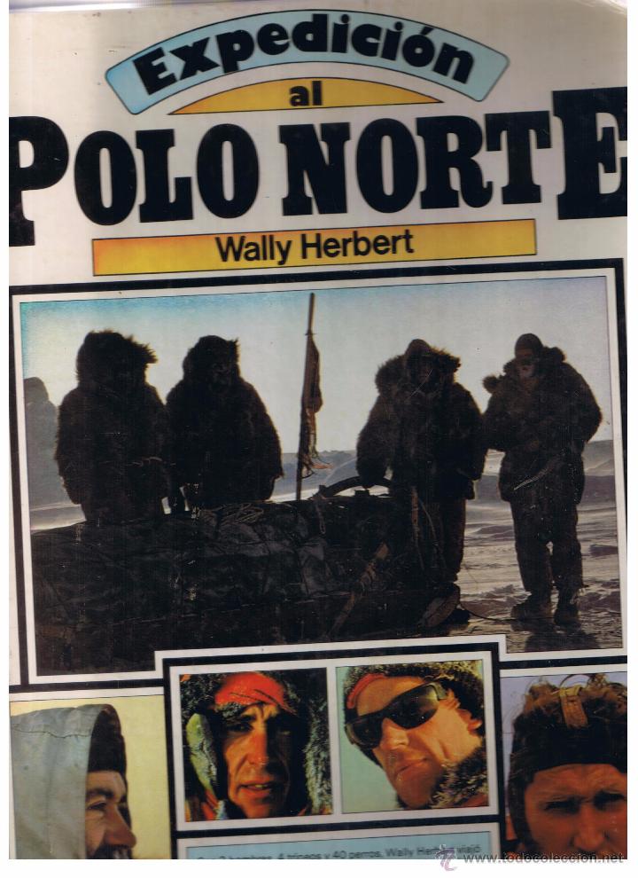 Libros: EXPEDICION AL POLO NORTE. WALLY HERBERT. EVEREST 1979.  (P/B5) - Foto 1