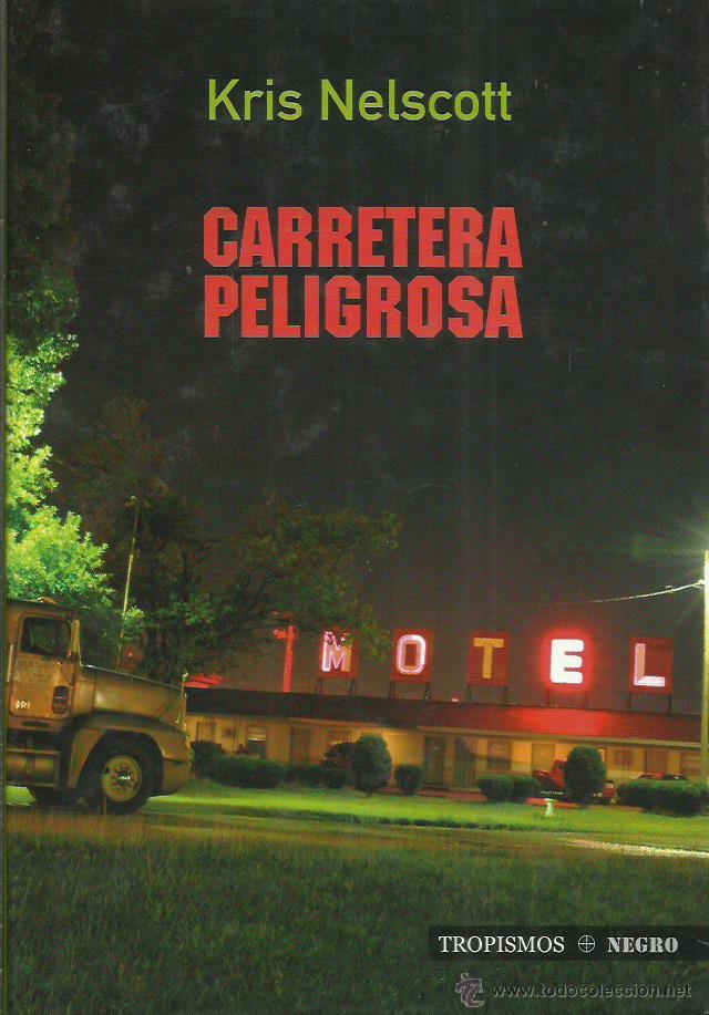 Libros: CARRETERA PELIGROSA - Nelscott,Kris - Foto 1