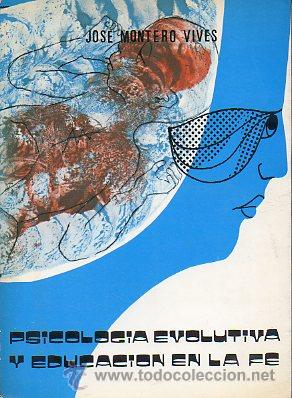 Libros: PSICOLOG&Iacute;A EVOLUTIVA Y EDUCACI&Oacute;N EN LA FE. - Foto 1