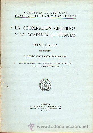 Libros: LA COOPERACI&Oacute;N CIENT&Iacute;FICA Y LA ACADEMIA DE CIENCIAS. Discurso. - Foto 1