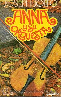 Libros: ANNA Y SU ORQUESTA. 1&ordf; edici&oacute;n. - Foto 1