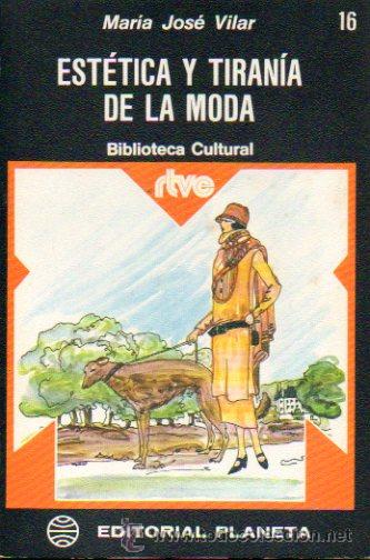 Libros: EST&Eacute;TICA Y TIRAN&Iacute;A DE LA MODA. - Foto 1