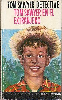 Libros: TOM SAWYER DETECTIVE. TOM SAWYER EN EL EXTRANJERO. - Foto 1
