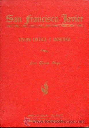 Libros: SAN FRANCISCO JAVIER (VISI&Oacute;N MODERNA Y CR&Iacute;TICA). - Foto 1