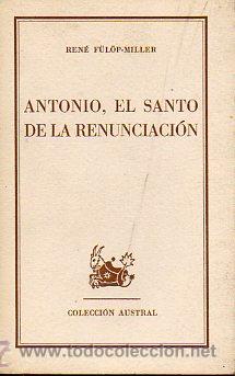 Libros: ANTONIO, EL SANTO DE LA RENUNCIACI&Oacute;N. - Foto 1