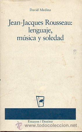 Libros: JEAN-JACQUES ROUSSEAU: LENGUAJE, M&Uacute;SICA Y SOLEDAD. - Foto 1