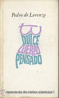 Libros: TU DULCE CUERPO PENSADO. 1&ordf; edic. - Foto 1