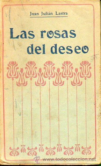 Libros: LAS ROSAS DEL DESEO. Pr&oacute;logo de Manuel G&aacute;lvez. 2&ordf; edici&oacute;n. - Foto 1