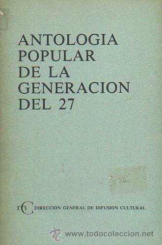 Libros: ANTOLOG&Iacute;A POPULAR DE LA GENERACI&Oacute;N DEL 27. - Foto 1