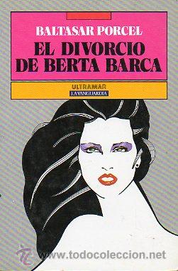 Libros: EL DIVORCIO DE BERTA BARCA. 1&ordf; ed. - Foto 1