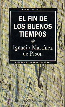 Libros: EL FIN DE LOS BUENOS TIEMPOS. - Foto 1