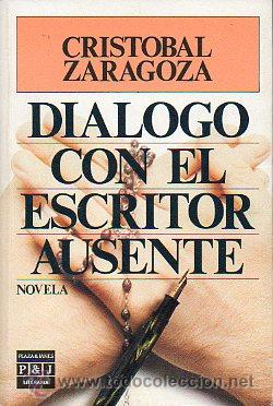 Libros: DI&Aacute;LOGO CON EL ESCRITOR AUSENTE. 1&ordf; edici&oacute;n. - Foto 1
