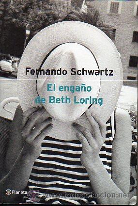 Libros: EL ENGA&Ntilde;O DE BETH LORING.1&ordf; edici&oacute;n. - Foto 1