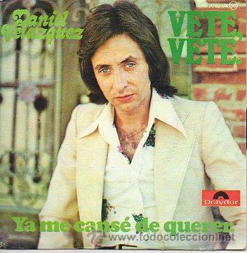Libros: Discos-Singles. VETE, VETE / YA ME CANS&Eacute; DE QUERER. - Foto 1