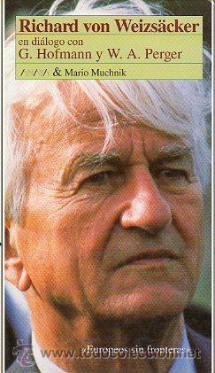 Libros: RICHARD VON WEIZS&Auml;CKER EN DI&Aacute;LOGO CON G. HOFMANN Y W. A. PERGER. - Foto 1