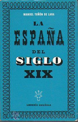 Libros: LA ESPA&Ntilde;A DEL SIGLO XIX (1808 - 1914). - Foto 1