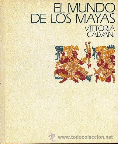 Libros: EL MUNDO DE LOS MAYAS. - Foto 1