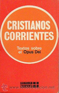 Libros: CRISTIANOS CORRIENTES. TEXTOS SOBRE EL OPUS DEI. Selecci&oacute;n de... - Foto 1