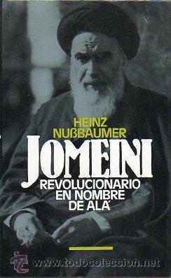Libri di seconda mano: JOMEINI. REVOLUCIONARIO EN NOMBRE DE AL&Aacute;.