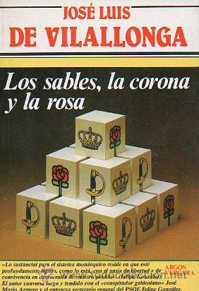 Libros: LOS SABLES, LA CORONA Y LA ROSA. 1&ordf; edici&oacute;n. - Foto 1