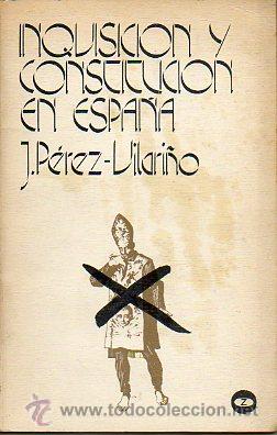 Libros: INQUISICI&Oacute;N Y CONSTITUCI&Oacute;N EN ESPA&Ntilde;A. - Foto 1