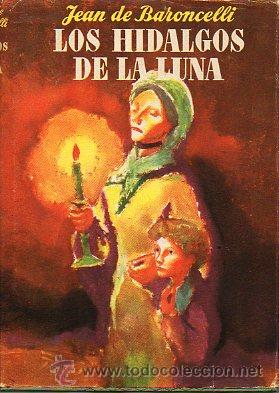 Libros: LOS HIDALGOS DE LA LUNA. 1&ordf; edici&oacute;n. - Foto 1