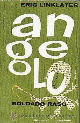 Libros: ANGELO, SOLDADO RASO. Novela. 1&ordf; ed. espa&ntilde;ola. - Foto 1