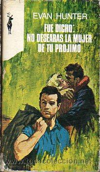 Libros: FUE DICHO: NO DESEAR&Aacute;S LA MUJER DE TU PR&Oacute;JIMO. - Foto 1