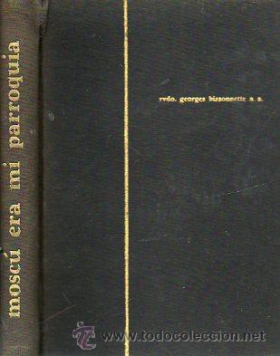 Libros: MOSC&Uacute; ERA MI PARROQUIA. - Foto 1