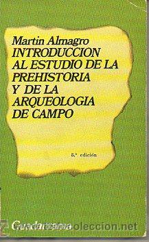 Libros: INTRODUCCI&Oacute;N AL ESTUDIO DE LA PREHISTORIA Y DE LA ARQUEOLOG&Iacute;A DE CAMPO. - Foto 1