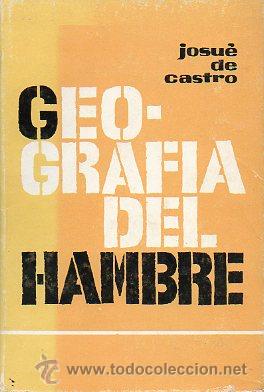 Libros: GEOGRAF&Iacute;A DEL HAMBRE. 1&ordf; ed. espa&ntilde;ola. - Foto 1