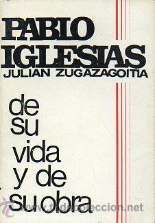 Libros: PABLO IGLESIAS. De su vida y de su obra. - Foto 1