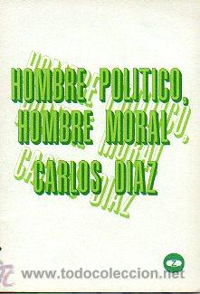 HOMBRE POL&Iacute;TICO, HOMBRE MORAL.