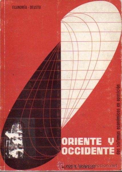 Libros: ORIENTE Y OCCIDENTE. Dos sistemas econ&oacute;micos en oposici&oacute;n. - Foto 1