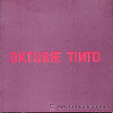 Libri di seconda mano: OKTUBRE TINTO. Cat&aacute;logo Exposici&oacute;n.