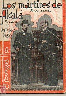 Libri di seconda mano: LOS M&Aacute;RTIRES DE ALCAL&Aacute;. Farsa c&oacute;mica en tres actos. Estrenada el 17 de Marzo de 1933 en el Teatro Vi