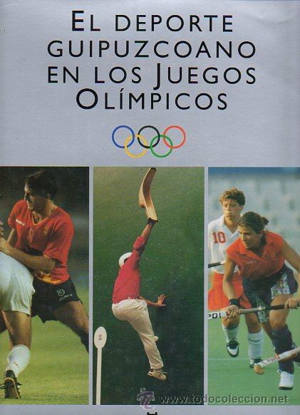 Libros: EL DEPORTE GUIPUZCOANO EN LOS JUEGOS OL&Iacute;MPICOS. - Foto 1